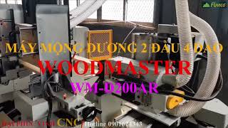 MÁY MỘNG DƯƠNG CNC 2 ĐẦU 4 DAO WOODMASTER WM-D200AR. Tạo ngấn giúp keo bám chắc hơn.