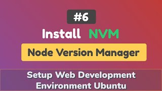 How To Install NVM (Node Version Manager) on Ubuntu System?