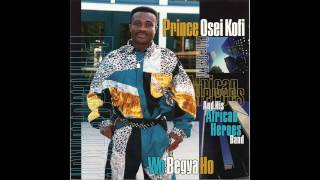 Prince Osei Kofi & His African Heroes Band - Wo Bekyen Boo Anaa? 1997