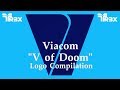 Viacom V Of Doom Logo Compilation