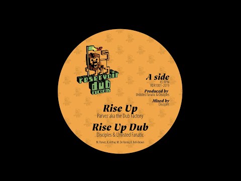 Parvez aka The Dub Factory  - Rise up + dub version