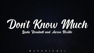 Don&#39;t Know Much (LYRICS) by Linda Ronstadt and Aaron Neville