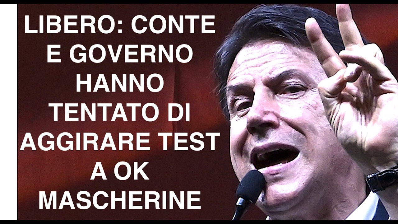 LIBERO: CONTE E GOVERNO HANNO TENTATO DI AGGIRARE TEST A OK MASCHERINE