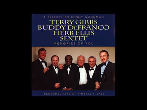 Terry Gibbs, Buddy DeFranco, Herb Ellis Sextet × Memories Of You