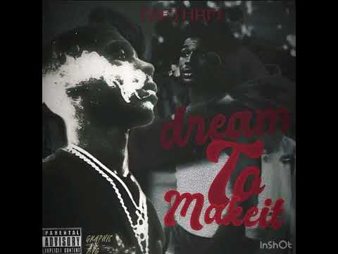 Trethree - im back (dream to make it)