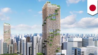 Japan building world&#39;s tallest wooden skyscraper in Tokyo - TomoNews