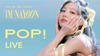 [LIVE] NAYEON The 1st Mini Album 'POP! LIVE'