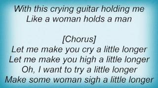 B.B. King - Let Me Make You Cry A Little Longer Lyrics