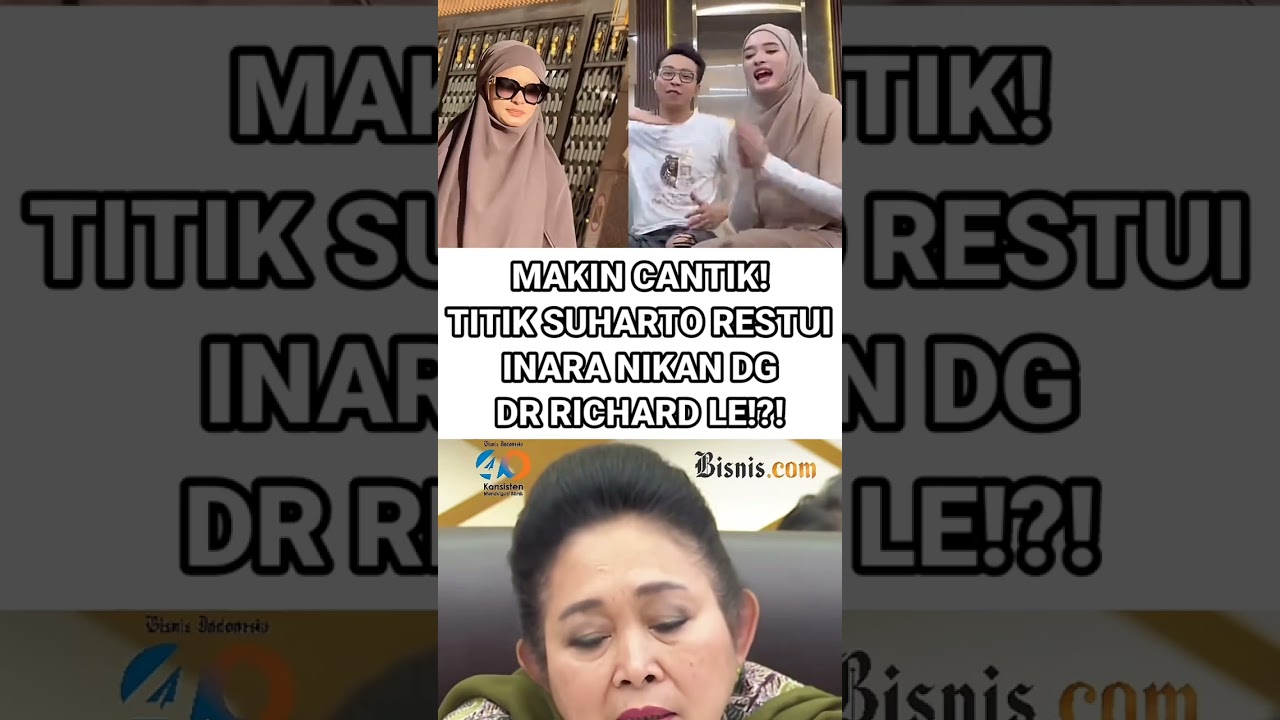 MAKIN CANTIK! TITIK SUHARTO RESTUI INARA NIKAN DG DR RICHARD LE!?! #inararusli #drrichardlee #fypシ