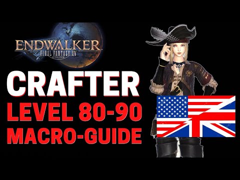 FFXIV 6.0 ENGLISH Crafter Level 80 to 90 Rotations & Macros / FFXIV Endwalker Crafter Level 80 to 90