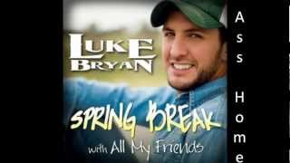 Luke Bryan - Take My Drunk Ass Home lyrics