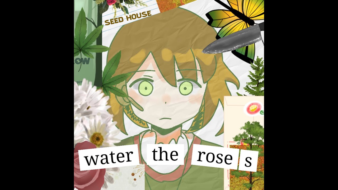 water the roses