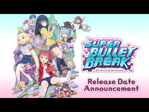 Super Bullet Break - Release Date Announcement thumbnail