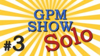 GPM Шоу #3: Solo