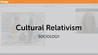 Cultural Relativism | Sociology | Chegg Tutors