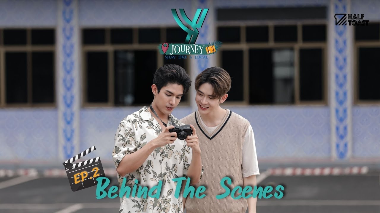 Y JOURNEY (STAY LIKE A LOCAL) - EP.2 คำสารภาพ Behind The Scenes