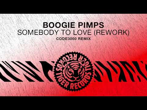 Boogie Pimps - Somebody To Love (Rework) (Code3000 Remix)