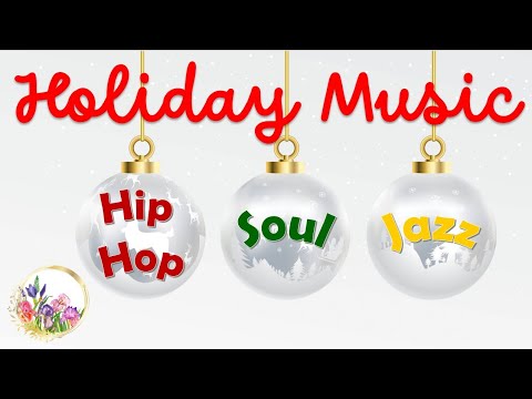 🎅🎄Holiday Music🎄🎅 2 HOURS #HipHop #Soul #Jazz