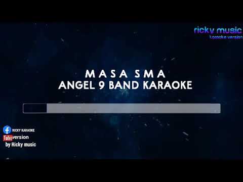 Karaoke angel9 band-masa sma no vokal