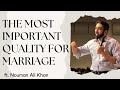 The Most Important Quality In Spouse for Marriage | by Nouman Ali Khan