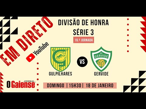 Direto: Gulpilhares vs Gervide  - 16ª Jornada Divisão de Honra - AF Porto