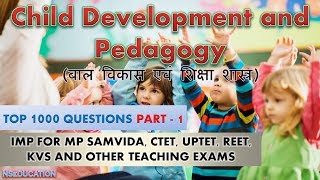 CHILD DEVELOPMENT & PEDAGOGY PART-1