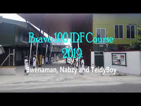 Bravo 100 IDF Course 2019 by Bwenaman, Nabzy and Teidyboy