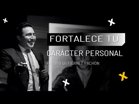 🔴 Fortalece tu carácter personal | Fausto Gutiérrez 🎥