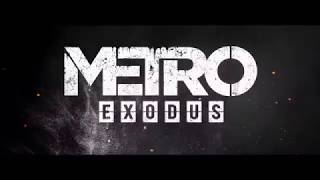 Metro Exodus — Русский трейлер игры 2018