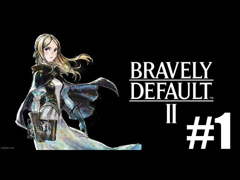 BRAVELY DEFAULT 2 PART 1 : A NEW JOURNEY