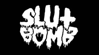 SlutBomb - Constant Struggle (FULL)