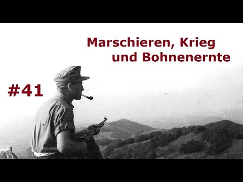 Marschieren, Krieg und Bohnenernte - Tagebuch eines Feldwebels Teil 41