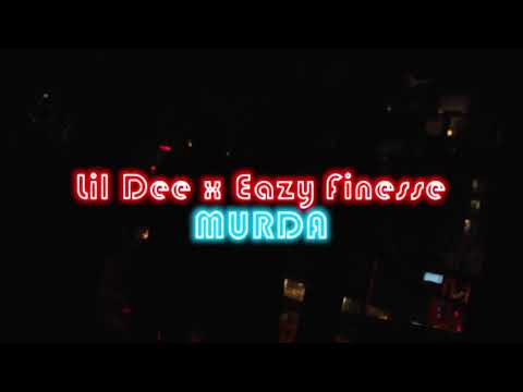 Lil Dee x Eazy Finesse - Murda