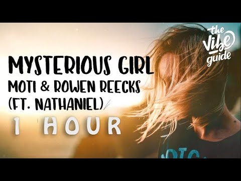 [1 HOUR 🕐 ] MOTi & Rowen Reecks - Mysterious Girl ft Nathaniel Lyric Video