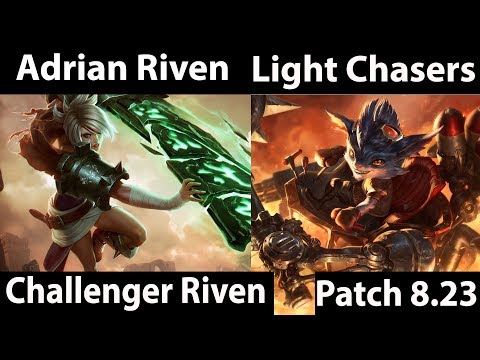 [ Adrian Riven ] Riven vs Rumble [ Light Chasers 1 ] Top  - league of legends 8 23