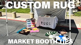 Custom Rug Market Booth Tips! (Flea Market, Swap Meet, etc.)