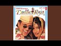 DULHE RAJA