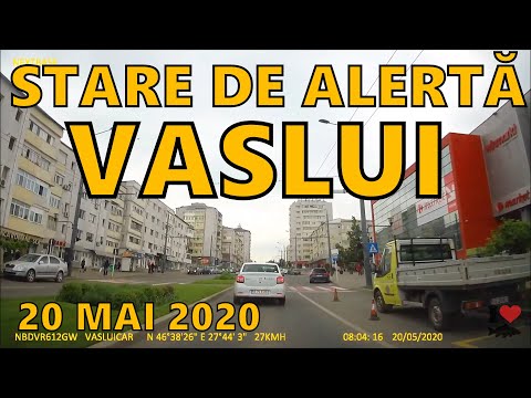 Orasul VASLUI in Stare de Alerta video 20 mai 2020