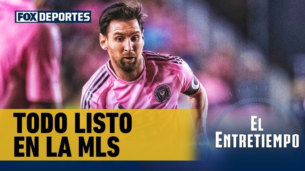 😎⚽ ¡SEMIFINALES MLS LISTAS! Se prepara para un calendario 2026 | El Entretiempo.