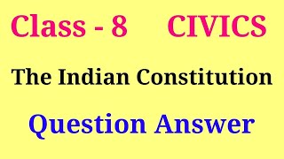 The indian constitution question answer | class 8 civics chapter 1 the indian constitution question