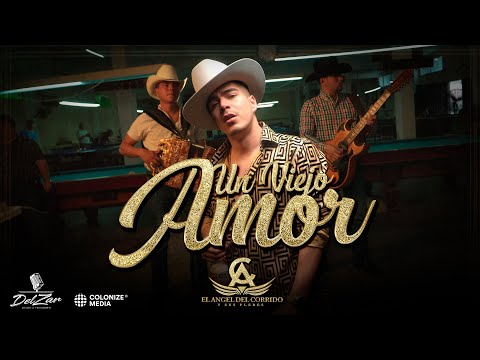 El Angel del Corrido y Sus Plebes - Un Viejo Amor (Video Oficial)