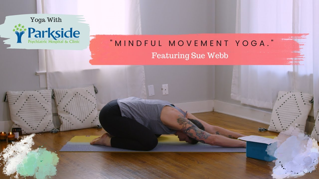 Yoga with Parkside ft. Sue Webb - Mindful Movement Yoga