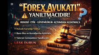 FOREX AVUKATI YANILTMACALARI