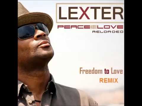 Lexter - Freedom To Love (Remix) 2008