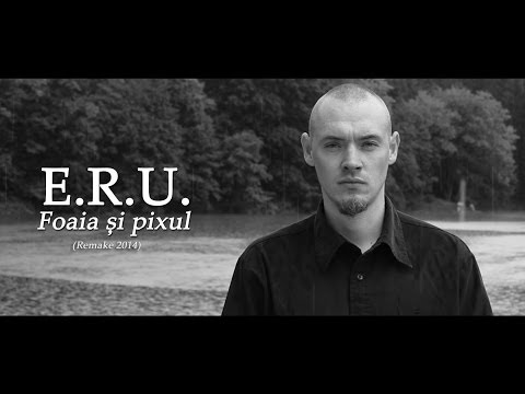 E.R.U. - Foaia si pixul (Official Video - Remake 2014)