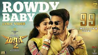 Maari 2 - Rowdy Baby (Lyric Video)  Dhanush  Yuvan