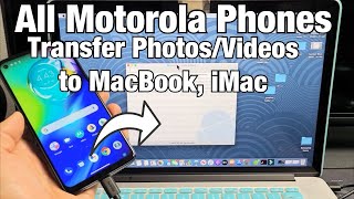 All Motorola Phones: Transfer Files (photos/videos) to Macbook, iMac, Apple Computer w/ cable