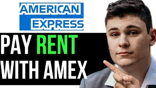 HOW TO PAY RENT WITH AMEX 2024! (FULL GUIDE)