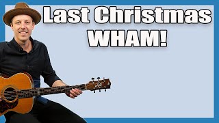 Last Christmas Guitar Lesson (Wham!)