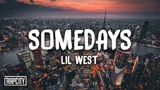 Lil West - Somedays (Lyrics)